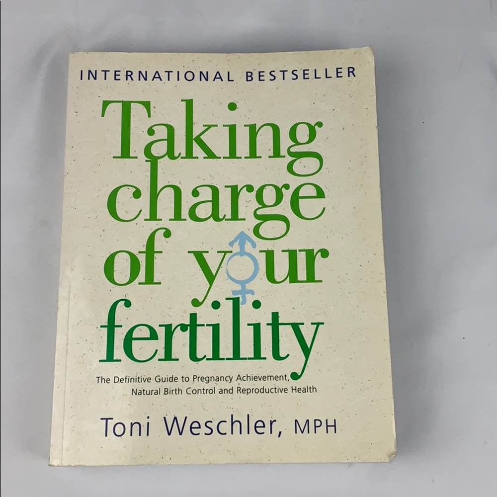 Taking Charge of Your Fertility by Toni Weschler
